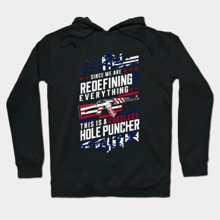 Since we are redefining everything this is a cordless hole puncher | Memorial day  | Veteran lover gifts Hoodie